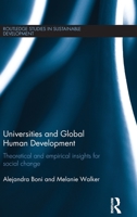 Universities and Global Human Development: Theoretical and Empirical Insights for Social Change 1138822450 Book Cover
