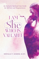 I Am She Who Is Valuable 195762177X Book Cover