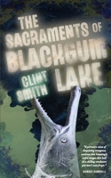 The Sacraments of Blackgum Lake 1590218124 Book Cover