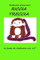 Riccia Treccia: Le fiabe di Nathalie vol.15° 1724736922 Book Cover