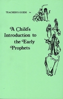 A Child's Introduction to the Early Prophets 0874412447 Book Cover