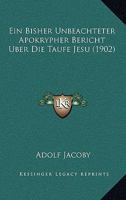 Ein Bisher Unbeachteter Apokrypher Bericht Uber Die Taufe Jesu (1902) 1167468376 Book Cover