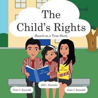 The Child's Rights: Based on a True Story 1482854929 Book Cover