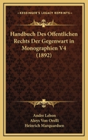 Handbuch Des Offentlichen Rechts Der Gegenwart in Monographien V4 (1892) 1168498759 Book Cover