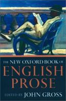 The New Oxford Book of English Prose 0192830007 Book Cover