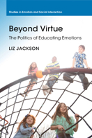 Beyond Virtue: The Politics of Educating Emotions 1108482139 Book Cover