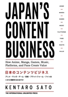 Japan’s Content Business: How Anime, Manga, Games, Music, Platforms, and Fans Create Value B0HFQ19HZB Book Cover