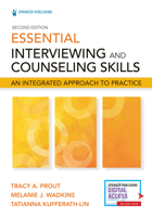 Essential Interviewing and Counseling Skills: An Integrated Approach to Practice 0826192653 Book Cover