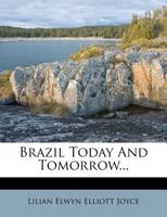 Brazil today and tomorrow, 0548759677 Book Cover