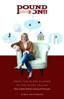 Pound On!! from the Glass Slipper to the Glass Ceiling 0578703270 Book Cover