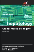 Grandi masse del fegato: Monografia 620607675X Book Cover