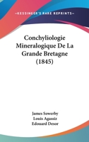 Conchyliologie Min Ralogique de La Grande-Bretagne 1286885140 Book Cover