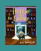 Hattie and Lorna 0578695421 Book Cover
