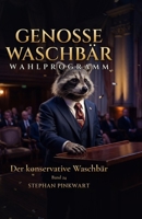 Der konservative Waschbär – Wahlprogramm (Bahn-Slam Schreibstudio Poetry Slam auf Schienen) (German Edition) B0H7F8NPHJ Book Cover