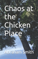 Chaos at the Chicken Place 1717912591 Book Cover