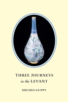 Three Journeys in the Levant 0936315172 Book Cover