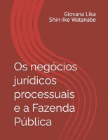 Os negócios jurídicos processuais e a Fazenda Pública B0C1JCTB88 Book Cover