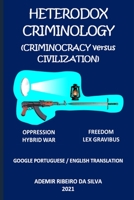 Heterodox Criminology: B0978WP1FK Book Cover