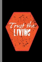 Trust The Living: Haunted Casket Halloween Party Scary Hallows Eve All Saint's Day Celebration Gift For Celebrant And Trick Or Treat (6"x9") Dot Grid Notebook To Write In B07Y4M7NWZ Book Cover
