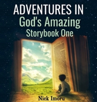Adventures in God's Amazing Storybook 1 1989291163 Book Cover