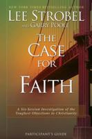 The Case for Faith Participant's Guide with DVD: A Six-Session Investigation of the Toughest Objections to Christianity 0310241146 Book Cover