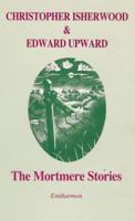 The Mortmere Stories (Edward Upward) 1870612698 Book Cover
