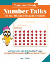 Classroom-Ready Number Talks for Third, Fourth and Fifth Grade Teachers: 1000 Interactive Math Activities that Promote Conceptual Understanding and Computational Fluency 1612437273 Book Cover