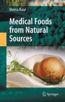 Medical Foods from Natural Sources 1441927204 Book Cover