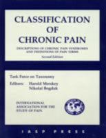 Classification of Chronic Pain: Descriptions of Chronic Pain Syndromes and Definitions of Pain Terms 0931092051 Book Cover