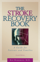 The Stroke Recovery Book: A Guide for Patients and Families 1886039984 Book Cover