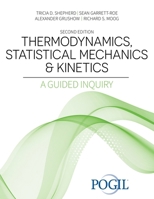 Thermodynamics, Statistical Mechanics AND Kinetics: A Guided Inquiry B0BS99LLNJ Book Cover