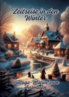 Zeitreise in den Winter: Vintage-Motive zum Ausmalen (German Edition) 3384110048 Book Cover
