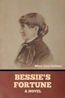 Bessie's Fortune 1481161407 Book Cover