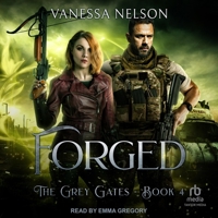 Forged: The Grey Gates - Book 4 B0DRBX3WQK Book Cover