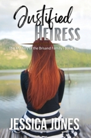 Justified Heiress: A Twisty Romantic Suspense (The Mystery of the Brisand Family) 1088095194 Book Cover