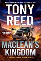 MacLean's Kingdom: A Fast-Paced Action-Adventure Thriller (A Monk and Lee Adventure) B0H3D6VZTV Book Cover