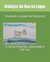 Crian�as De Boa na Lagoa: Ensinam a cuidar da Natureza B0BCRTGVS3 Book Cover