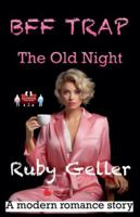 BFF Trap - The Old Night (Bff Trap - A Modern Romance Story) 9363563537 Book Cover