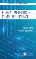 Formal Methods in Computer Science (Textbooks in Mathematics) 1498775322 Book Cover