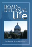 Road to Eternal Life 1483629503 Book Cover