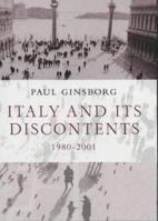 Italy and Its Discontents: Family, Civil Society, State 0140247947 Book Cover