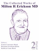 The Collected Works of Milton H. Erickson, MD, Digital Edition: Volume 2: Basic Hypnotic Induction and Suggestion 1735111422 Book Cover