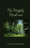 The Mighty Madrone 1805675850 Book Cover