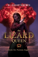 Furious Angels (The Lizard Queen #6) 1515239705 Book Cover
