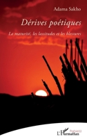Dérives poétiques: La maturité, les lassitudes et les blessures (Poésie(s)) (French Edition) 2343211981 Book Cover