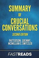 Summary of Crucial Conversations: by Kerry Patterson, Joseph Grenny, Ron McMillian, Al Switzler | Includes Key Takeaways & Analysis 1539752615 Book Cover