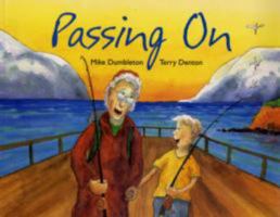 Passing On. by Mike Dumbarton and Terry Denton 0091840899 Book Cover