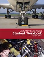 Aircraft System Maintenance Student Workbook 1933189010 Book Cover