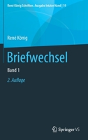 Briefwechsel: Band 1 (René König Schriften. Ausgabe letzter Hand) (German Edition) 3658282223 Book Cover