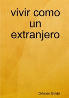 vivir como un extranjero 1446772683 Book Cover